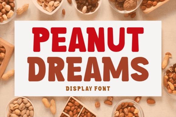 Peanut Dreams: A Bold Display Font for Impactful Design