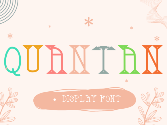 Quantan: A Quirky & Sweet Display Font for Creative Projects